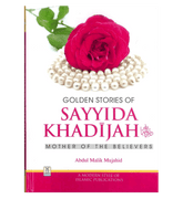 Golden Stories of Sayyida Khadijah (RA)